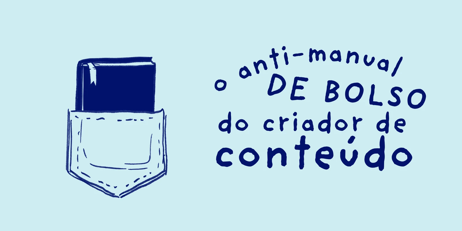 O Anti-Manual de bolso do criador de conteúdo